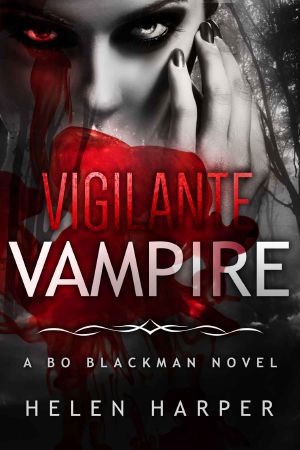 [Bo Blackman 05] • Vigilante Vampire